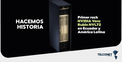 TELCONET LATAM ANUNCIA EL PRIMER NVIDIA VERA RUBIN NVL72 DE AMÉRICA LATINA Y LLEVA LA SOBERANÍA DE IA A ECUADOR